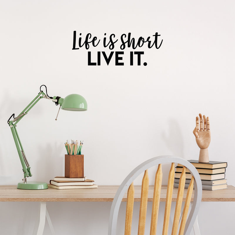 Vinyl Wall Art Decal - Life Is Short Live It - 10. Modern Motivational Quote For Home Bedroom Living Room Office Workplace Coffee Shop Decoration Sticker   4