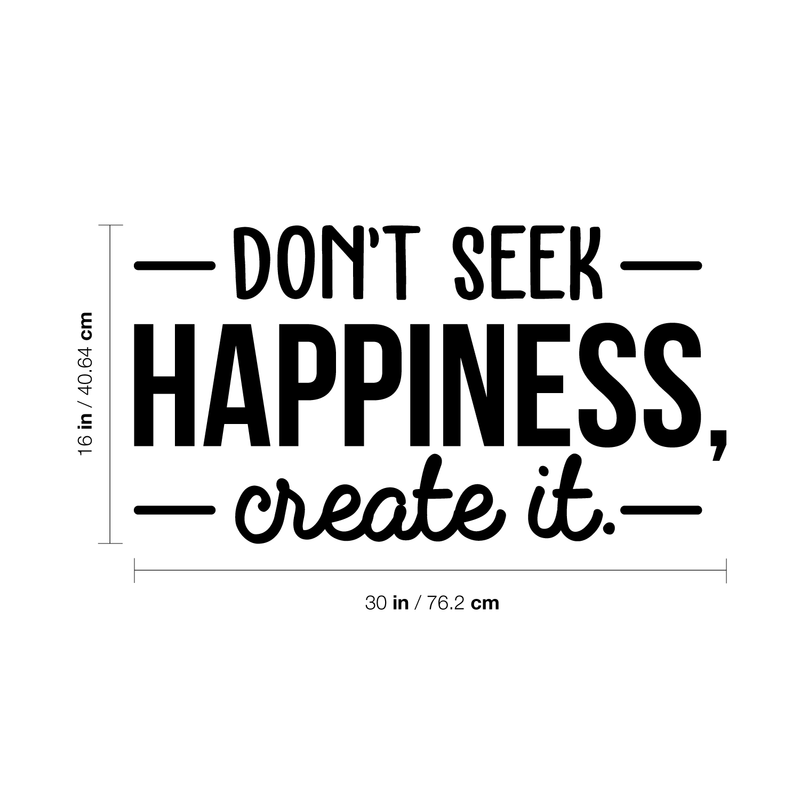 Vinyl Wall Art Decal - Don't Seek Happiness; Create It. - Trendy Inspirational Quote Sticker For Home Bedroom Kids Room Living Room Work Office Coffee Shop Decor   4