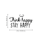 Vinyl Wall Art Decal - Think Happy Stay Happy - 14. Modern Inspirational Positive Quote Sticker For Home Office Bedroom Living Room Kids Room Playroom Classroom Decor   2
