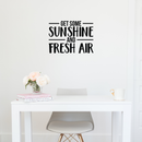 Vinyl Wall Art Decal - Get Some Sunshine And Fresh Air - Modern Inspirational Quote Sticker For Home Bedroom Living Room Coffee Shop Work Office Patio Decor   2
