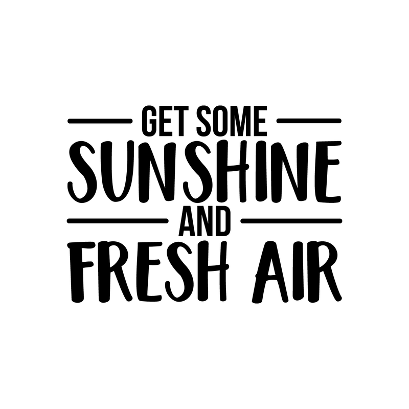 Vinyl Wall Art Decal - Get Some Sunshine And Fresh Air - Modern Inspirational Quote Sticker For Home Bedroom Living Room Coffee Shop Work Office Patio Decor   4