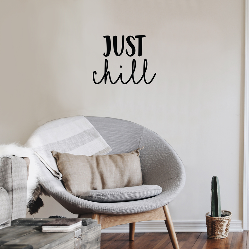 Vinyl Wall Art Decal - Just Chill - Modern Inspirational Quote Sticker For Home Bedroom Living Room Apartment Coffee Shop Office Kitchenette Patio Decor   2