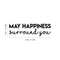 Vinyl Wall Art Decal - May Happiness Surround You - 7. Modern Inspirational Positive Quote Sticker For Home Office Bedroom Kids Room Playroom Coffee Shop Decor   2