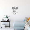 Vinyl Wall Art Decal - Don't Stress Do Your Best - Modern Positive Motivational Quote For Home Bedroom Living Room Office Workplace Store School Gym Decoration Sticker   3