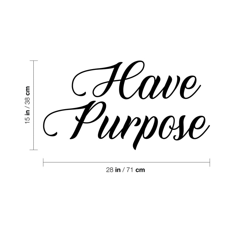 Vinyl Wall Art Decal - Have Purpose - Trendy Motivational Positive Lifestyle Quote Sticker For Home Bedroom Living Room School Classroom Coffee Shop Office Gym Fitness Decor   4
