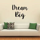 Dream Big Inspirational Quote and Saying - Wall Art Decal - Decoration Vinyl Sticker - Bedroom Wall Vinyl Decals - Motivational Quote Vinyl Decor - Living Room Wall Decal (21" X 23"; Black)   2