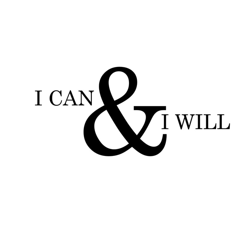 Motivational and Inspirational do it Yourself Art Decal/I can and I Will 11" x 23" Wall Decoration Vinyl Sticker-Black Black 11" x 23"