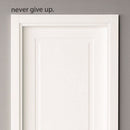 Motivational Art Decal/Never Give Up Wall Decoration Vinyl Sticker - Black - Wall Art Decal - ecoration Sticker - Life Quote Decal - Over The Door Vinyl Sticker - Peel Off Vinyl Decals