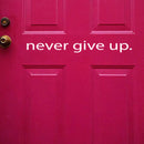 Motivational Art Decal/Never Give Up Wall Decoration Vinyl Sticker - White White 2.7" x 18" 2