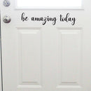 Motivational Art Decal/Be Amazing Wall Decoration Vinyl Sticker - 3. Inspirational Quote Decal for Mirror; Bedroom or Living Room