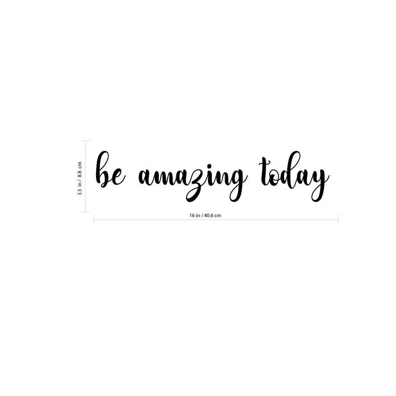 Motivational Art Decal/Be Amazing Wall Decoration Vinyl Sticker - 3.5" x 16" - Inspirational Quote Decal for Mirror; Bedroom or Living Room Black 16" x 3.5" 3