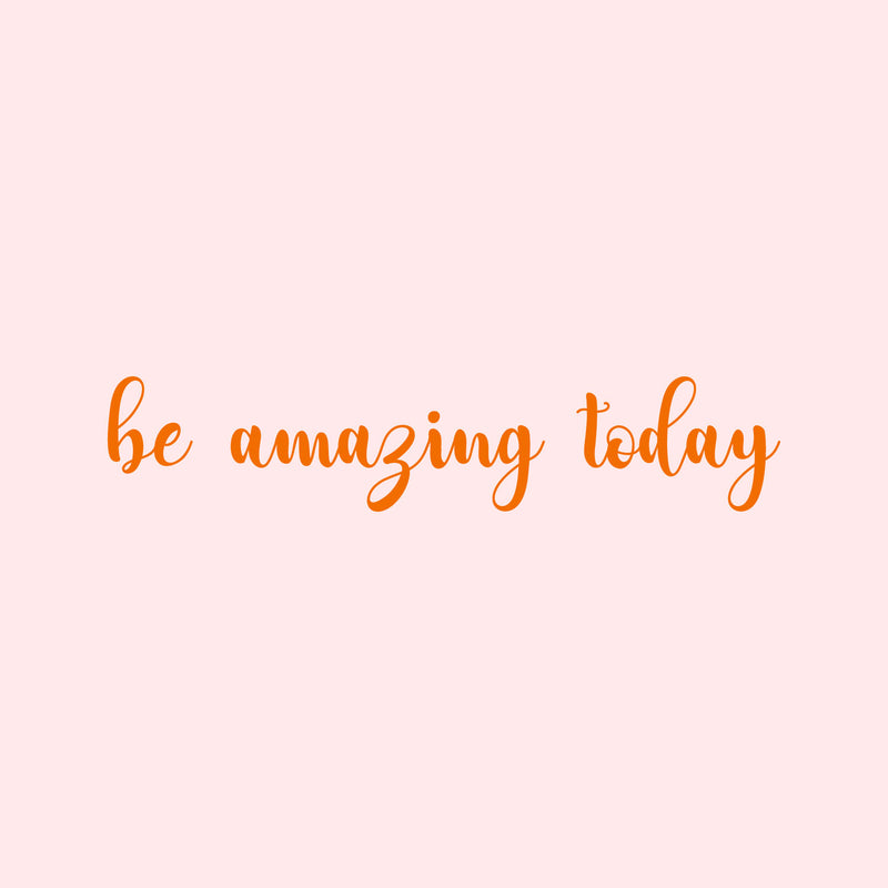 Motivational Art Decal/Be Amazing Wall Decoration Vinyl Sticker - 3.5" x 16" - Inspirational Quote Decal for Mirror; Bedroom or Living Room (Orange) Orange 16" x 3.5"