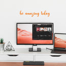 Motivational Art Decal/Be Amazing Wall Decoration Vinyl Sticker - 3.5" x 16" - Inspirational Quote Decal for Mirror; Bedroom or Living Room (Orange) Orange 16" x 3.5" 3