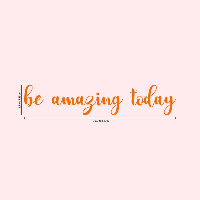 Motivational Art Decal/Be Amazing Wall Decoration Vinyl Sticker - 3.5" x 16" - Inspirational Quote Decal for Mirror; Bedroom or Living Room (Orange) Orange 16" x 3.5" 4