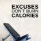 Excuses Don’t Burn Calories Motivational Gym Wall Art Decal Quote - 12" x 25" Decoration Vinyl Sticker-Black Black 25" x 12" 2