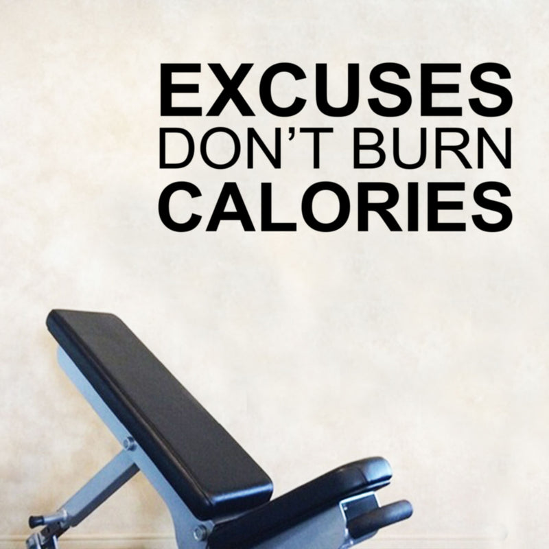 Excuses Don’t Burn Calories Motivational Gym Wall Art Decal Quote - Decoration Vinyl Sticker-Black   2