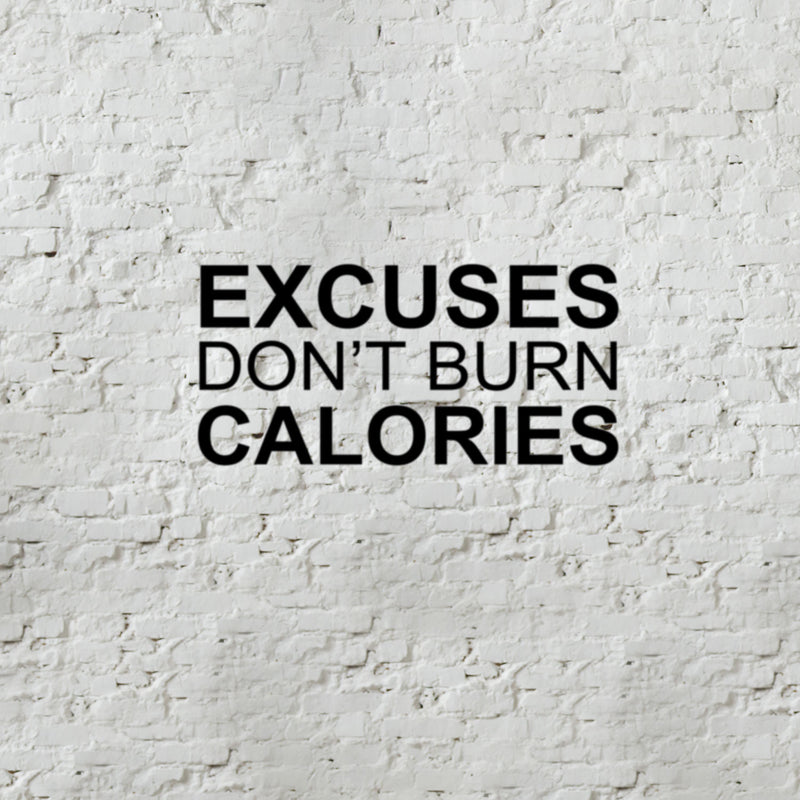 Excuses Don’t Burn Calories Motivational Gym Wall Art Decal Quote - 12" x 25" Decoration Vinyl Sticker-Black Black 25" x 12" 3