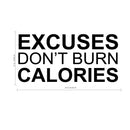 Excuses Don’t Burn Calories Motivational Gym Wall Art Decal Quote - Decoration Vinyl Sticker-Black   4