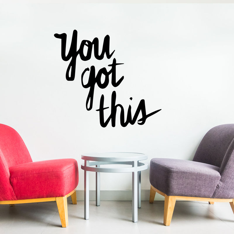 You Got This - Wall Art Decal - 23" x 23.5" Motivational Life Quote Vinyl Decal - Living Room Wall Art Decor - Bedroom Wall Sticker Black 21" x 23" 2