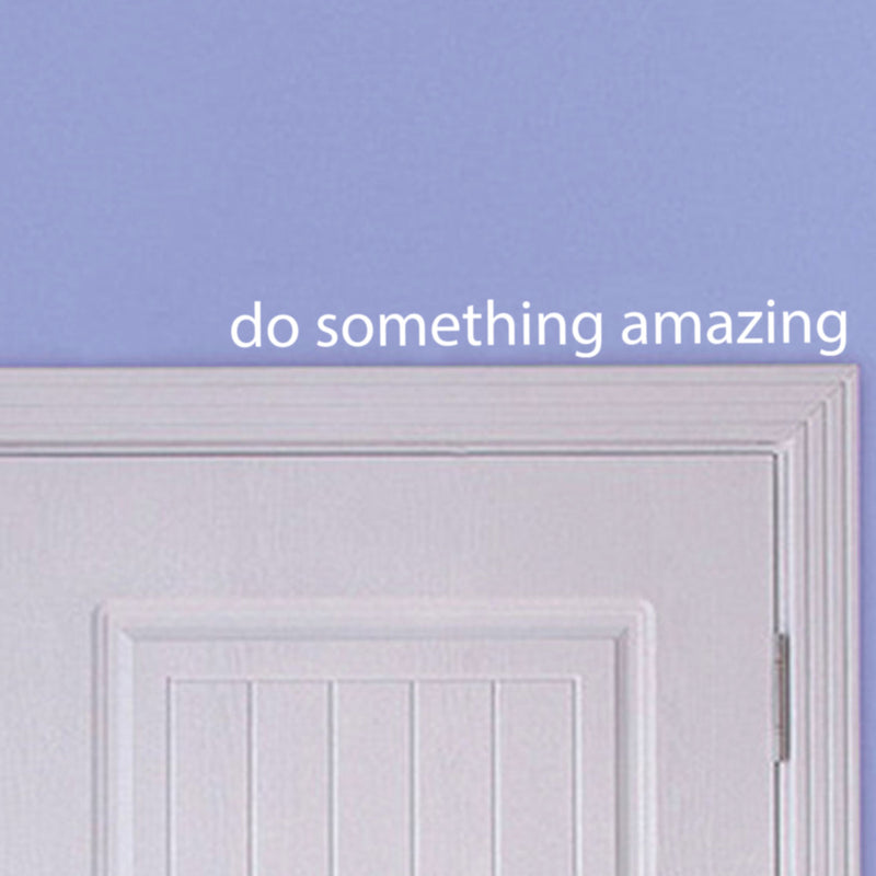 Printique Do Something Amazing Wall Art Decal /1.5" x 18" Decoration Vinyl Sticker-Black White 18" x 1.5" 3