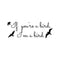 If You're a Bird; I'm a Bird The Notebook - Wall Art Decal - Love Quote Vinyl Decal Decoration- Cute Quote Bedroom Wall Decor - Removable Art Quotes