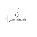 Motivational You Decide :): Small Laptop and Tablet Vinyl Decal Sticker Art   2