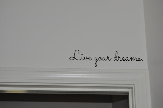 Live your dreams.. Inspirational Quote Vinyl Wall Art Decal - ecoration Vinyl Sticker