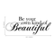 Imprinted Designs Be Your Own Kind of Beautiful. Inspirational Vinyl Wall Decal Sticker Art (8" X 23") Black 8" x 23" 4