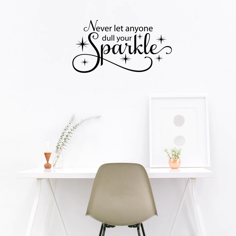 Imprinted Designs Never Let Anyone Dull Your Sparkle. with Sparkles Vinyl Wall Decal Sticker Art Black 16" x 30" 2