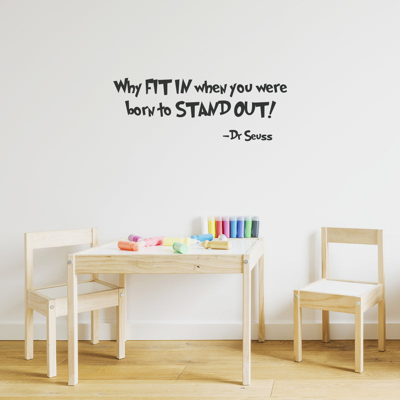 Imprinted Designs Why Fit in When You were Born to Stand Out Dr Seuss Quote Vinyl Wall Decal Black 12" x 32" 3