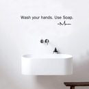Wash your hands; use soap.. Love Mom.. Cute and Inspirational Quote Vinyl Wall Art Decal  - 4" x 23"  Decoration Vinyl Sticker White 4" x 23" 2