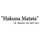 Imprinted Designs Hakuna Matata. It Means No Worries Vinyl Wall Decal Sticker Art (8" X 42") Black 42" x 8"
