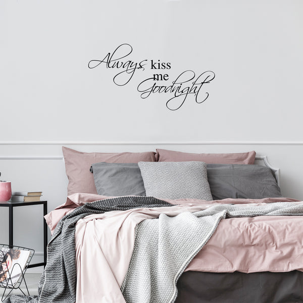 Always Kiss Me Goodnight - Wall Art Decal - Decoration Vinyl Sticker - Love Quote Vinyl Decal - Bedroom Wall Vinyl Sticker - Removable Vinyl Decal - Cute Wall Decor Vinyl Sticker