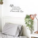 Life Isn't About Waiting For The Storm To Pass - Wall Art Vinyl Decal - Decoration Vinyl Sticker - Motivational Quote Wall Decal - Life Quote Vinyl Decal - Removable Vinyl Decal   3