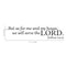 Joshua 24:15 Bible Verse - Wall Art Decal - Decoration Vinyl Sticker - Bible Verse Decal Sticker - Motivational Vinyl Decal - Inspirational Quote Vinyl Sticker - Life Quote Vinyl Decal   2