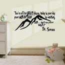 You're Off To Great Places; Today Is Your Day! Inspirational Quote Vinyl Wall Art Decal - Decoration Vinyl Sticker - Dr. Seuss Vinyl Decal - Kids Room Vinyl Decal - Removable Vinyl Wall Art