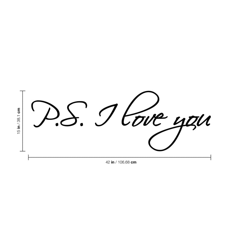 P.S. I love you.... Inspirational Quote Vinyl Wall Art Decal - Decoration Vinyl Sticker - Love Quote Vinyl Decal Sticker - Bedroom Wall Vinyl Decoration