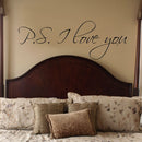 P.S. I love you.... Inspirational Quote Vinyl Wall Art Decal - Decoration Vinyl Sticker - Love Quote Vinyl Decal Sticker - Bedroom Wall Vinyl Decoration   3