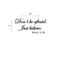 Don't be afraid... Inspirational Quote Vinyl Wall Art Decal - Decoration Vinyl Sticker   3