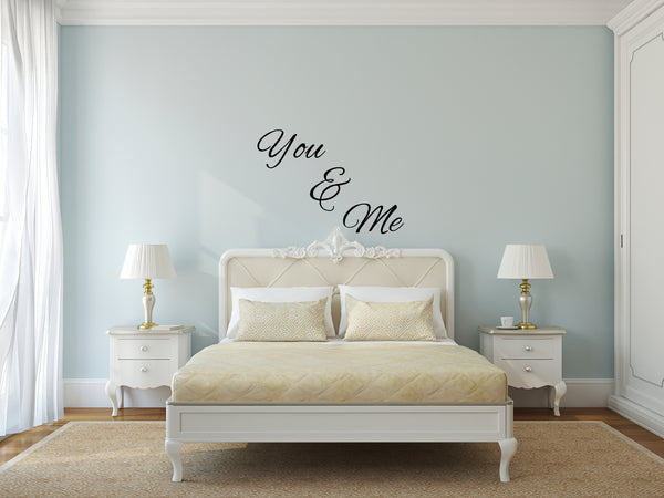 You & Me Inspirational Quote Vinyl Wall Art Decal - Decoration Vinyl Sticker