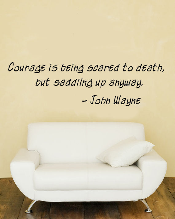 Imprinted Designs Courage is Being Scared to Death; and Saddling up Anyway John Wayne Vinyl Wall Decal Black 5" x 23" 2