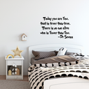 Imprinted Designs Today You are You; That is Truer Than True Dr Seuss Vinyl Wall Decal Sticker Art Black 22" x 32" 4