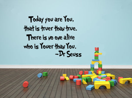 Imprinted Designs Today You are You; That is Truer Than True Dr Seuss Vinyl Wall Decal Sticker Art Black 22" x 32" 5