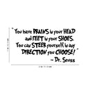 You have Brains in your head...  Inspirational Quote Vinyl Wall Art Decal - 17" x 32" Decoration Vinyl Sticker Black 17" x 32" 2