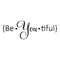 Imprinted Designs Be.You.Tiful Vinyl Wall Decal Sticker Art Black 7" x 23"