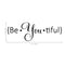 Be.You.Tiful Vinyl Wall Decal Sticker Art - otivational Quote - Decoration Vinyl Sticker - Inspirational Quote Vinyl Decal - Mirror Vinyl Decal - Fashion Vinyl   2