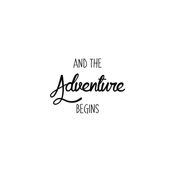 And The Adventure Begins - Inspirational Quotes Decor - Wall Art Decal Decoration Wall Art - Bedroom Living Room Wall Decor - Trendy Vinyl Stickers