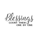 Blessings Count Them One By One - Inspirational Quotes Wall Art Vinyl Decal - Living Room Motivational Wall Art Decal - Life quotes vinyl sticker wall decor   3