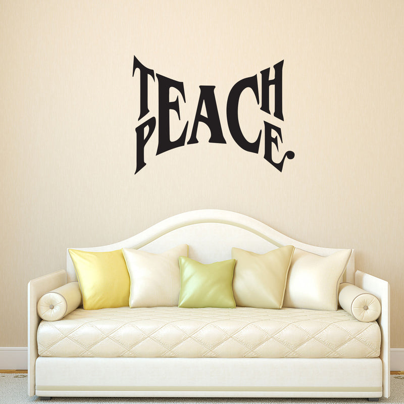 Teach Peace - Inspirational Quote Wall Art Vinyl Decal - Living Room Motivational Wall Art Decal - Life quote vinyl sticker wall decor - Bedroom Vinyl Sticker Wall Decor   2