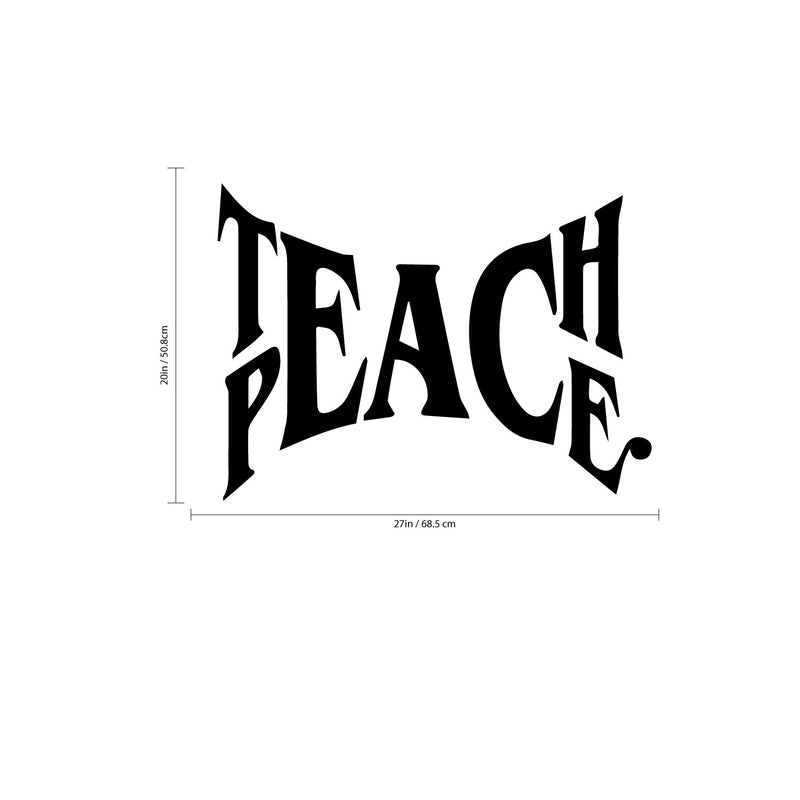 Teach Peace - Inspirational Quote Wall Art Vinyl Decal - 20" x 27" - Living Room Motivational Wall Art Decal - Life quote vinyl sticker wall decor - Bedroom Vinyl Sticker Wall Decor Black 20" x 27" 3